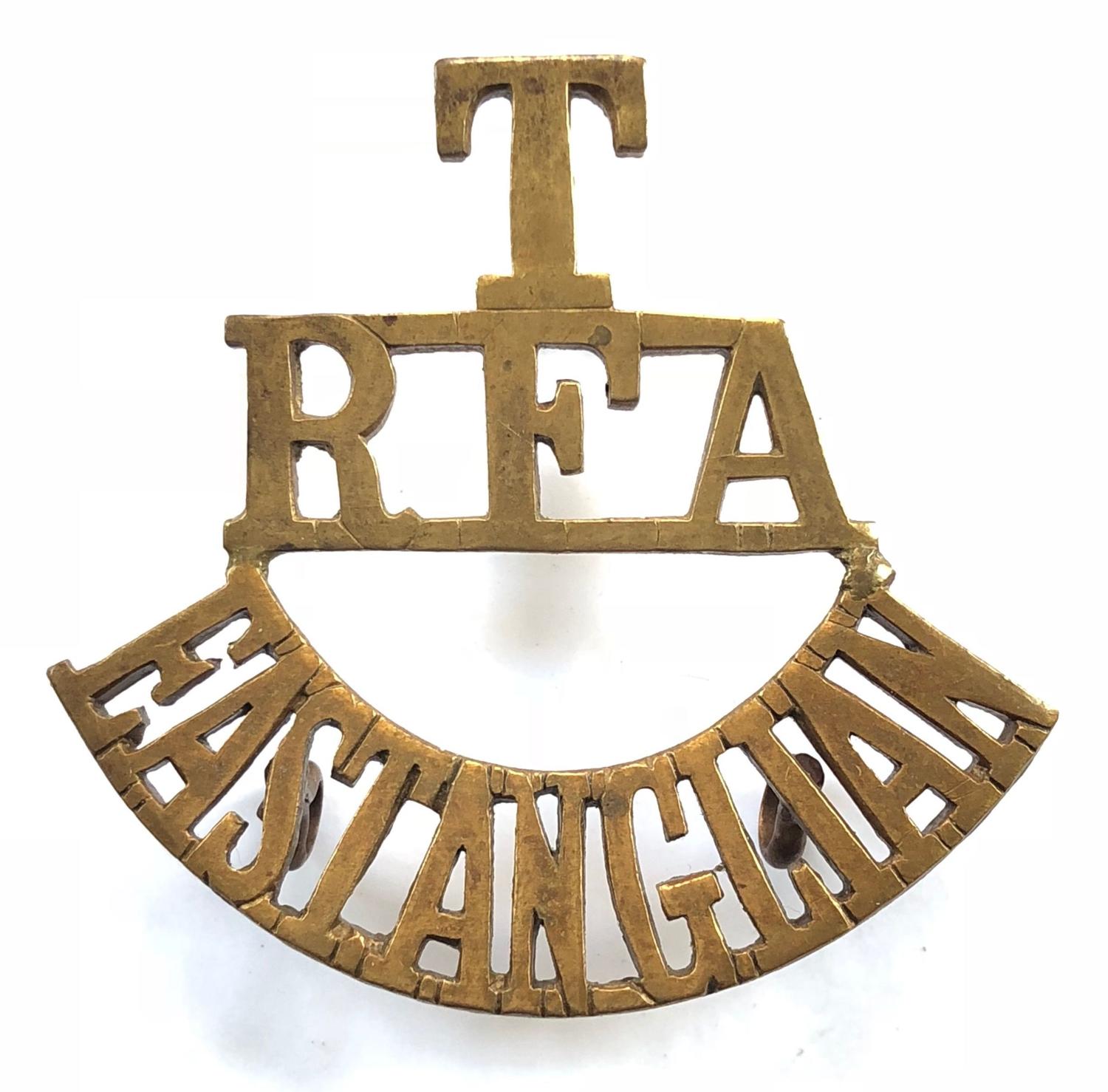 T / RFA / EAST ANGLIAN brass shoulder title circa 1908-21